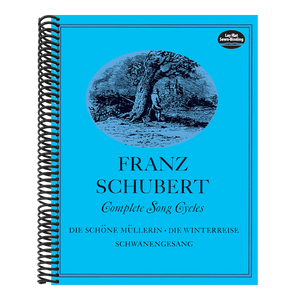 Complete Song Cycles: Die Schöne Müllerin, Die Winterreise, Schwanengesang