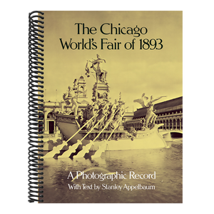 The Chicago World's Fair of 1893: A Photographic Record