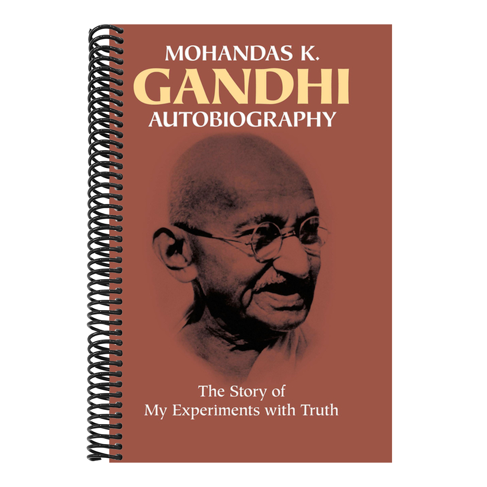 Autobiography: The Story of My Experiments with Truth