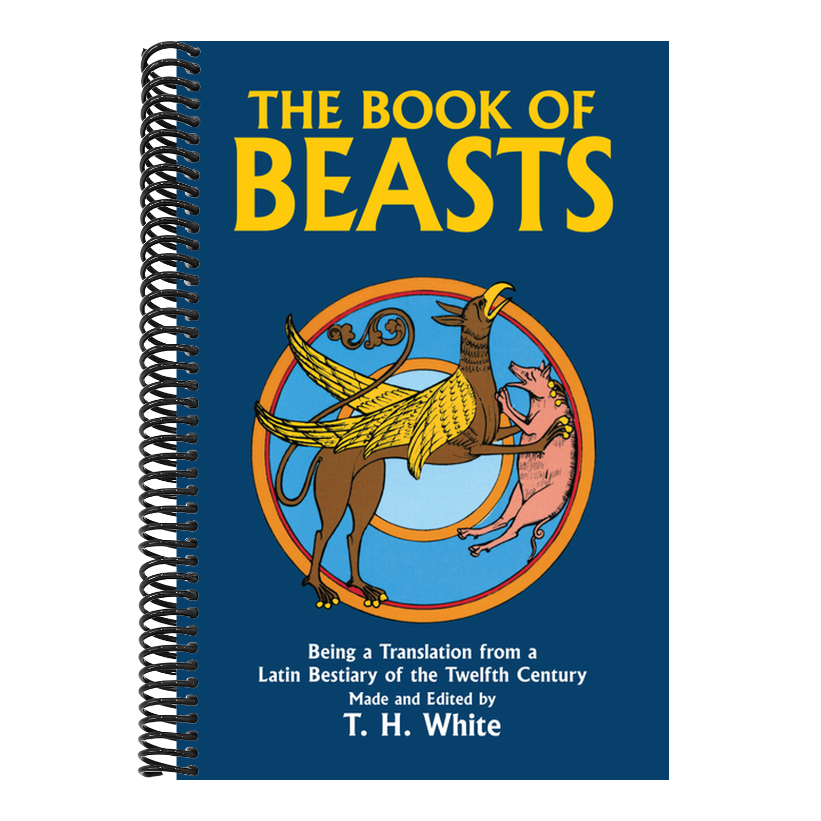The Book of Beasts: Being a Translation from a Latin Bestiary of the Twelfth Century