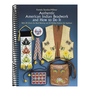 Authentic American Indian Beadwork and How to Do It: With 50 Charts for Bead Weaving and 21 Full-Size Patterns for Applique