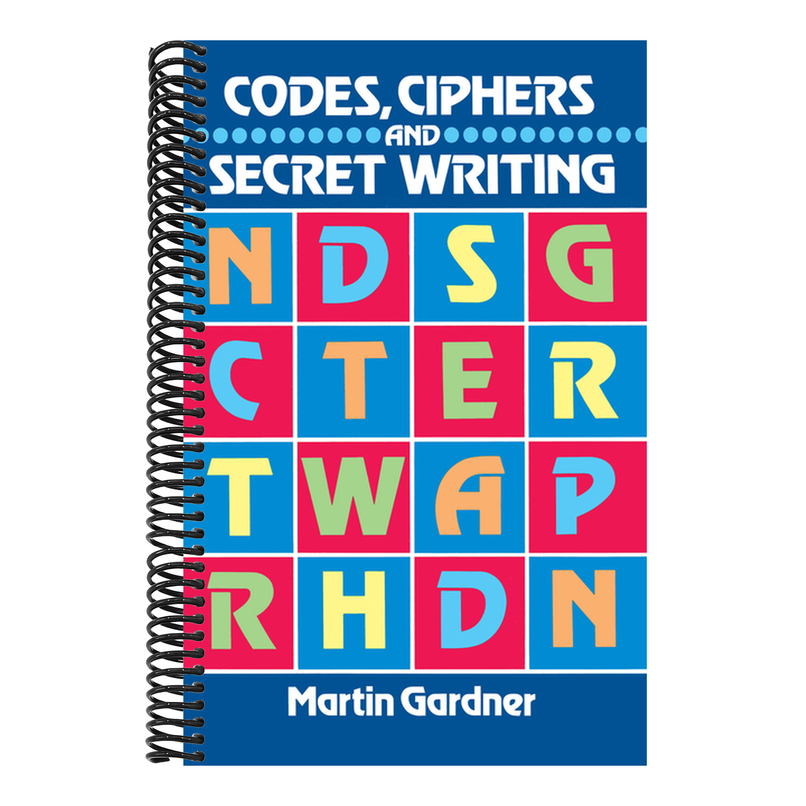 Codes, Ciphers and Secret Writing