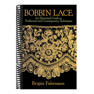 Bobbin Lace: An Illustrated Guide to Traditional and Contemporary Techniques