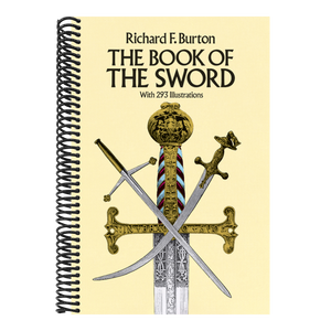 The Book of the Sword: With 293 Illustrations (Revised)