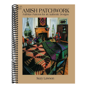 Amish Patchwork: Full-Size Patterns for 46 Authentic Designs (Revised)