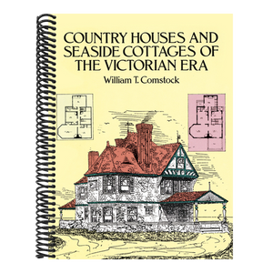 Country Houses and Seaside Cottages of the Victorian Era