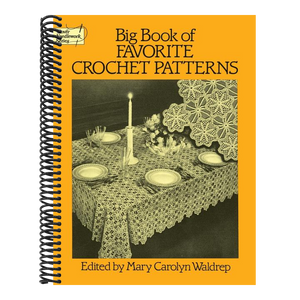 Big Book of Favorite Crochet Patterns