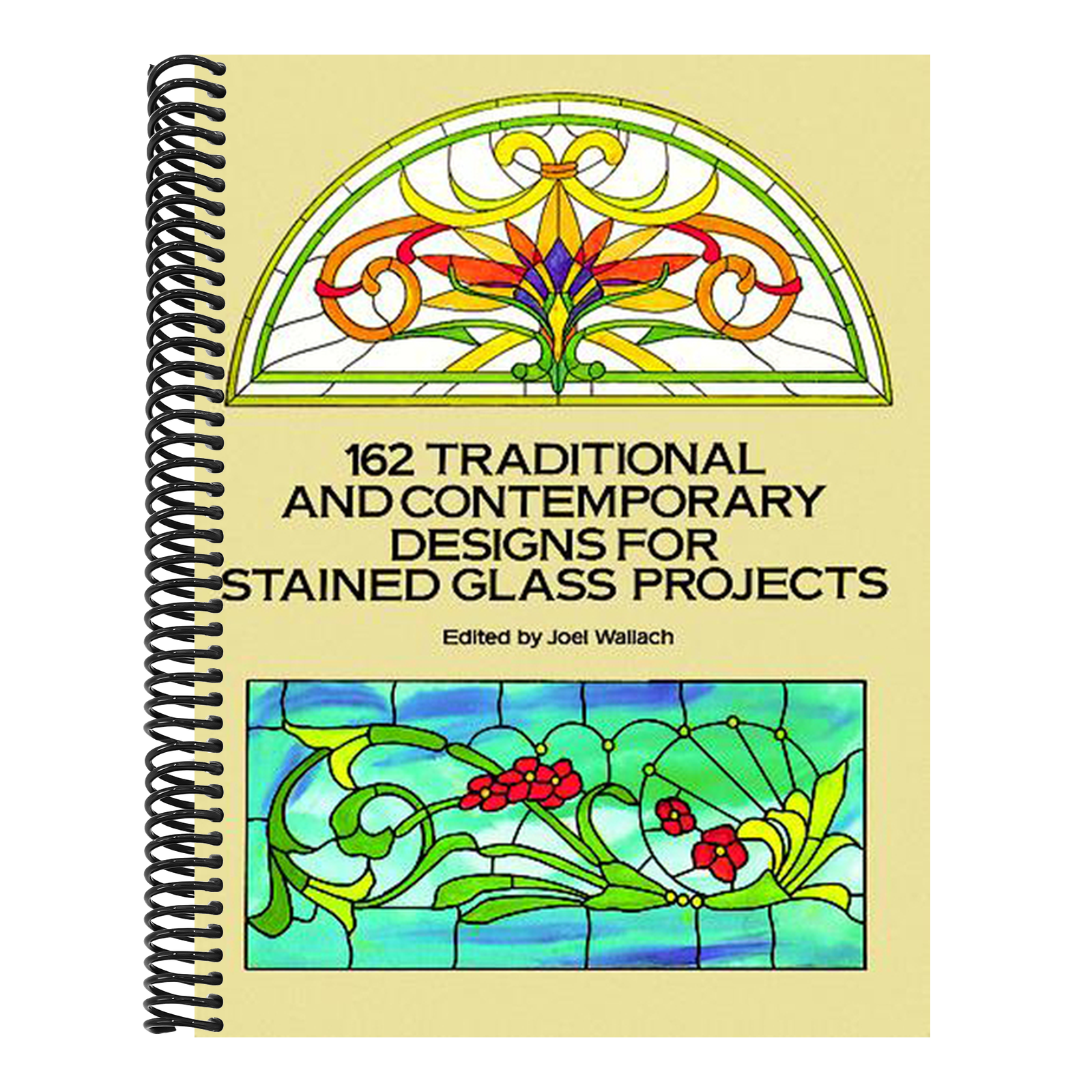 162 Traditional and Contemporary Designs for Stained Glass Projects