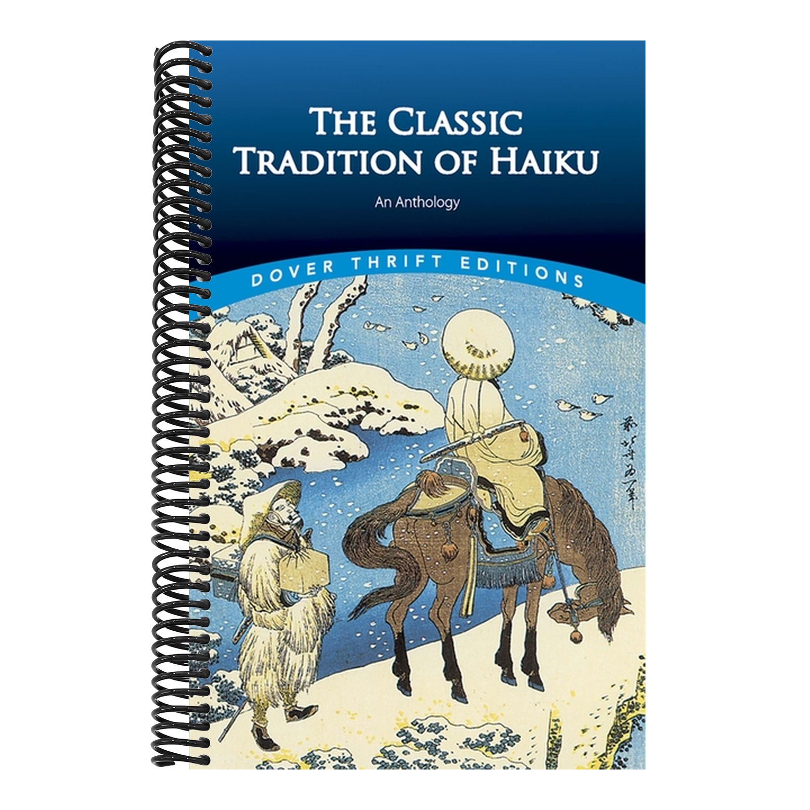 The Classic Tradition of Haiku: An Anthology