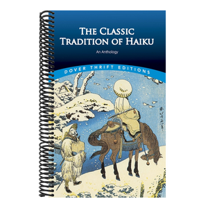 The Classic Tradition of Haiku: An Anthology
