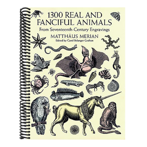 1300 Real and Fanciful Animals: From Seventeenth-Century Engravings