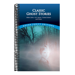 Classic Ghost Stories by Wilkie Collins, M. R. James, Charles Dickens and Others
