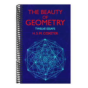The Beauty of Geometry: Twelve Essays