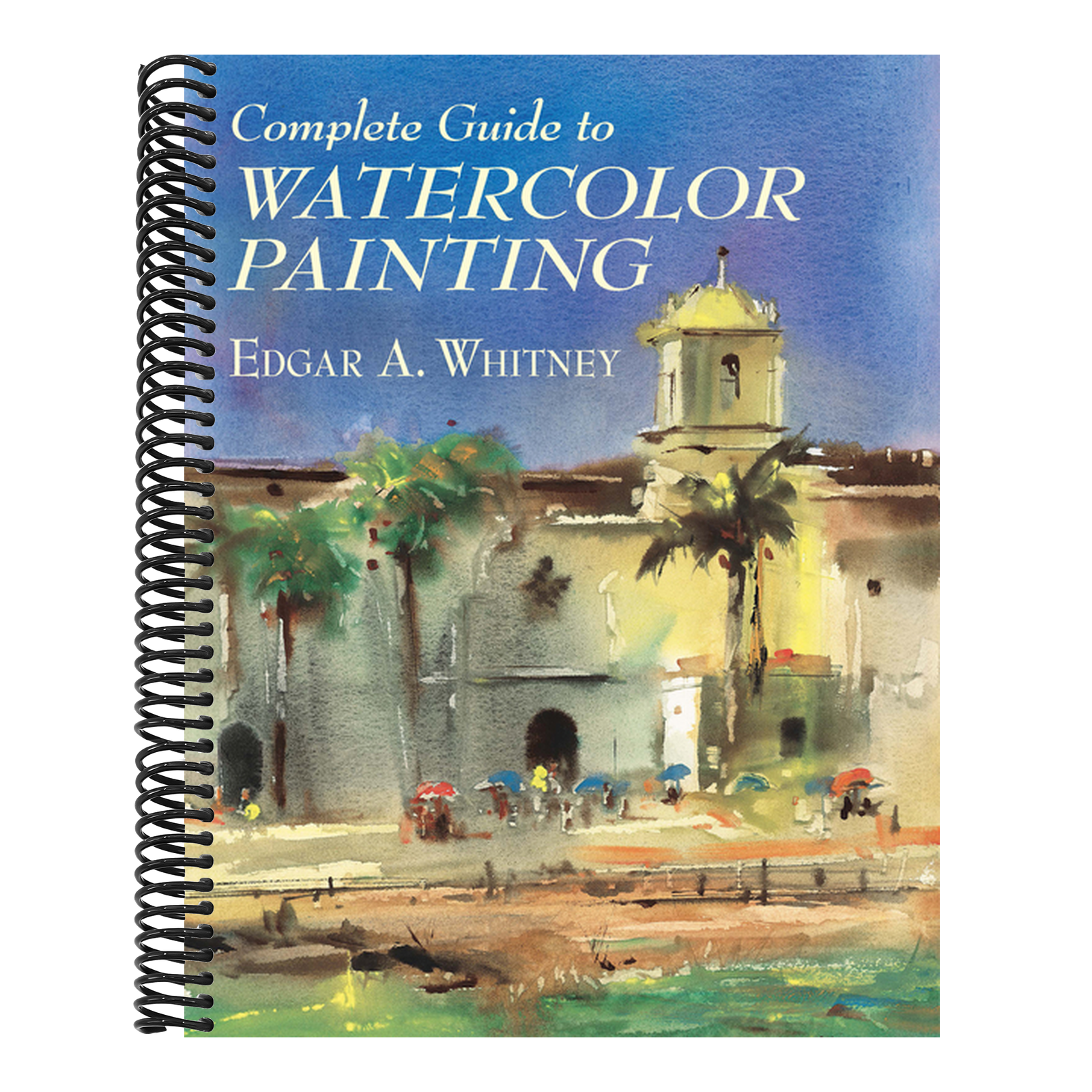 Complete Guide to Watercolor Painting