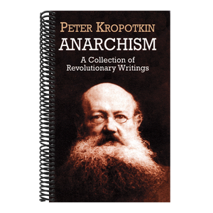 Anarchism: A Collection of Revolutionary Writings