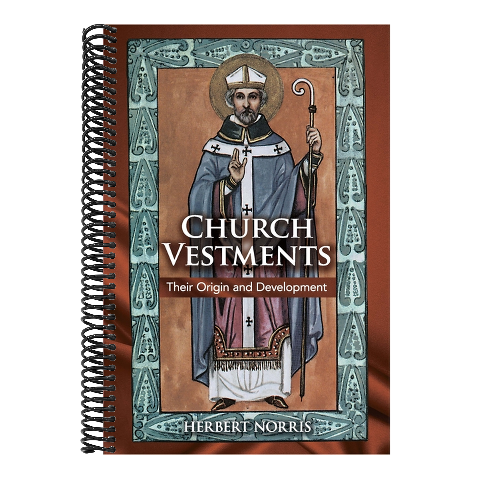 Church Vestments: Their Origin and Development