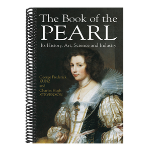 The Book of the Pearl: Its History, Art, Science and Industry