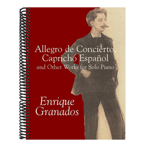 Allegro de Concierto, Capricho Español and Other Works for Solo Piano