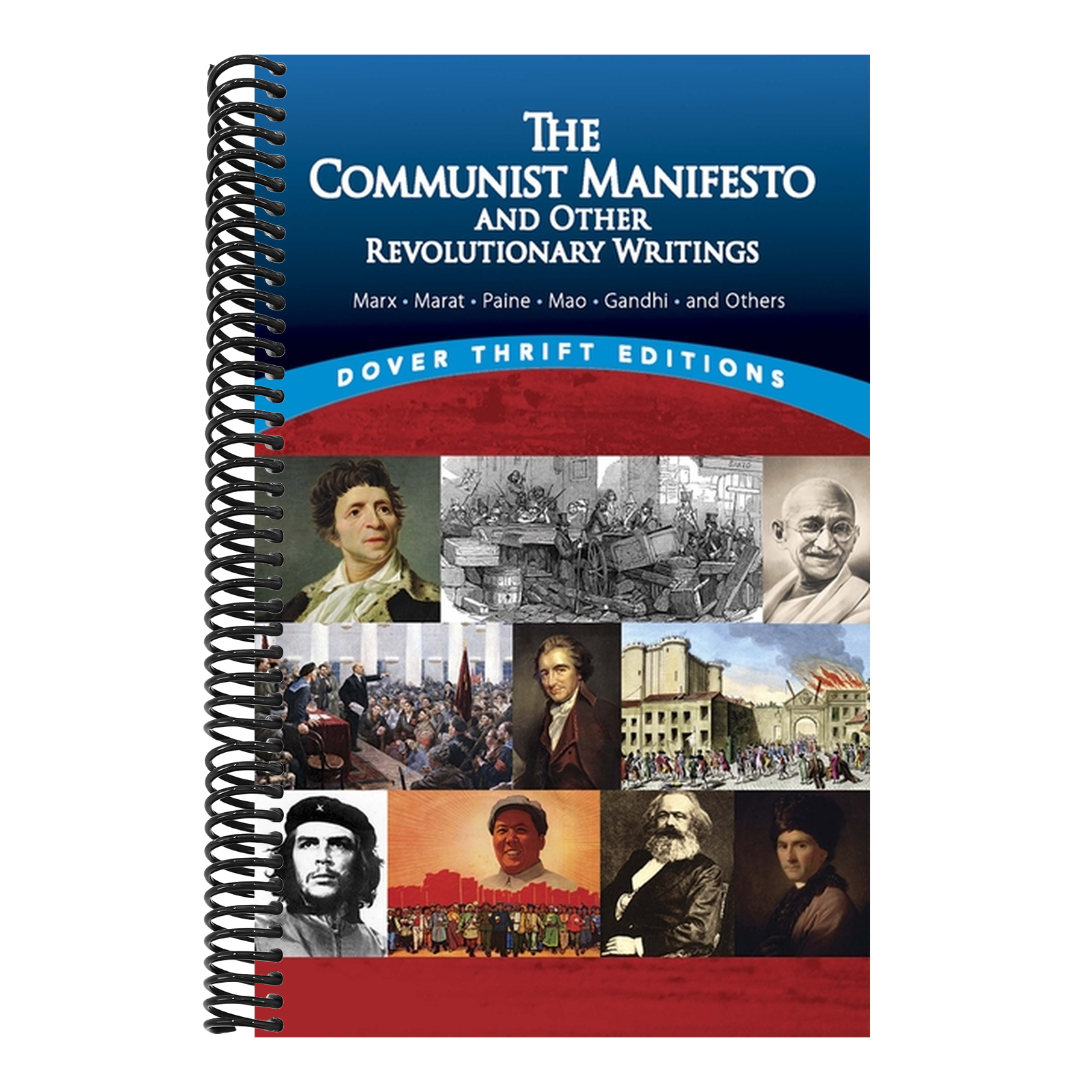 The Communist Manifesto and Other Revolutionary Writings: Marx, Marat, Paine, Mao Tse-Tung, Gandhi and Others