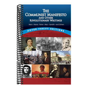 The Communist Manifesto and Other Revolutionary Writings: Marx, Marat, Paine, Mao Tse-Tung, Gandhi and Others