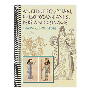 Ancient Egyptian, Mesopotamian & Persian Costume (Revised)