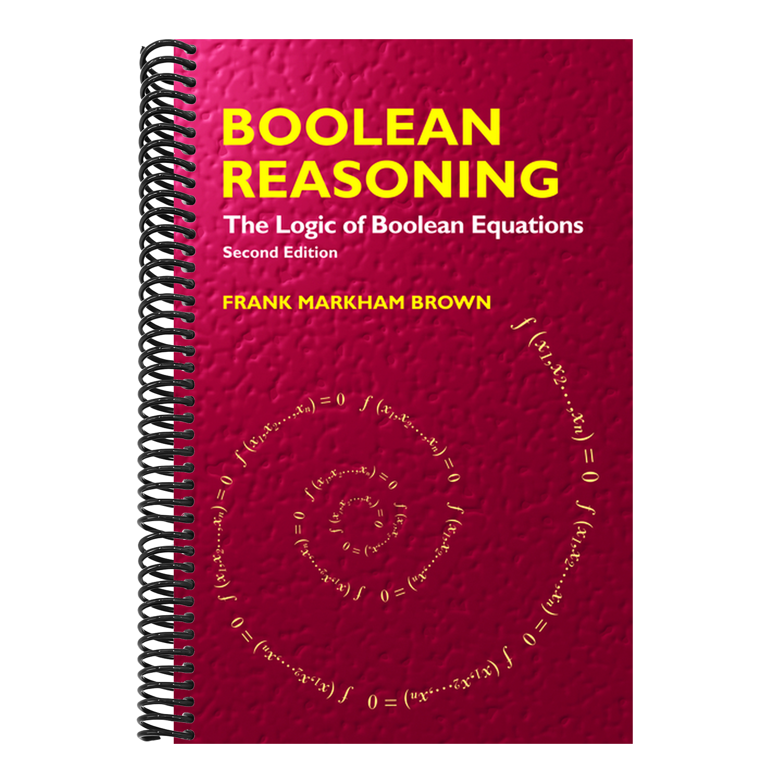 Boolean Reasoning: The Logic of Boolean Equations