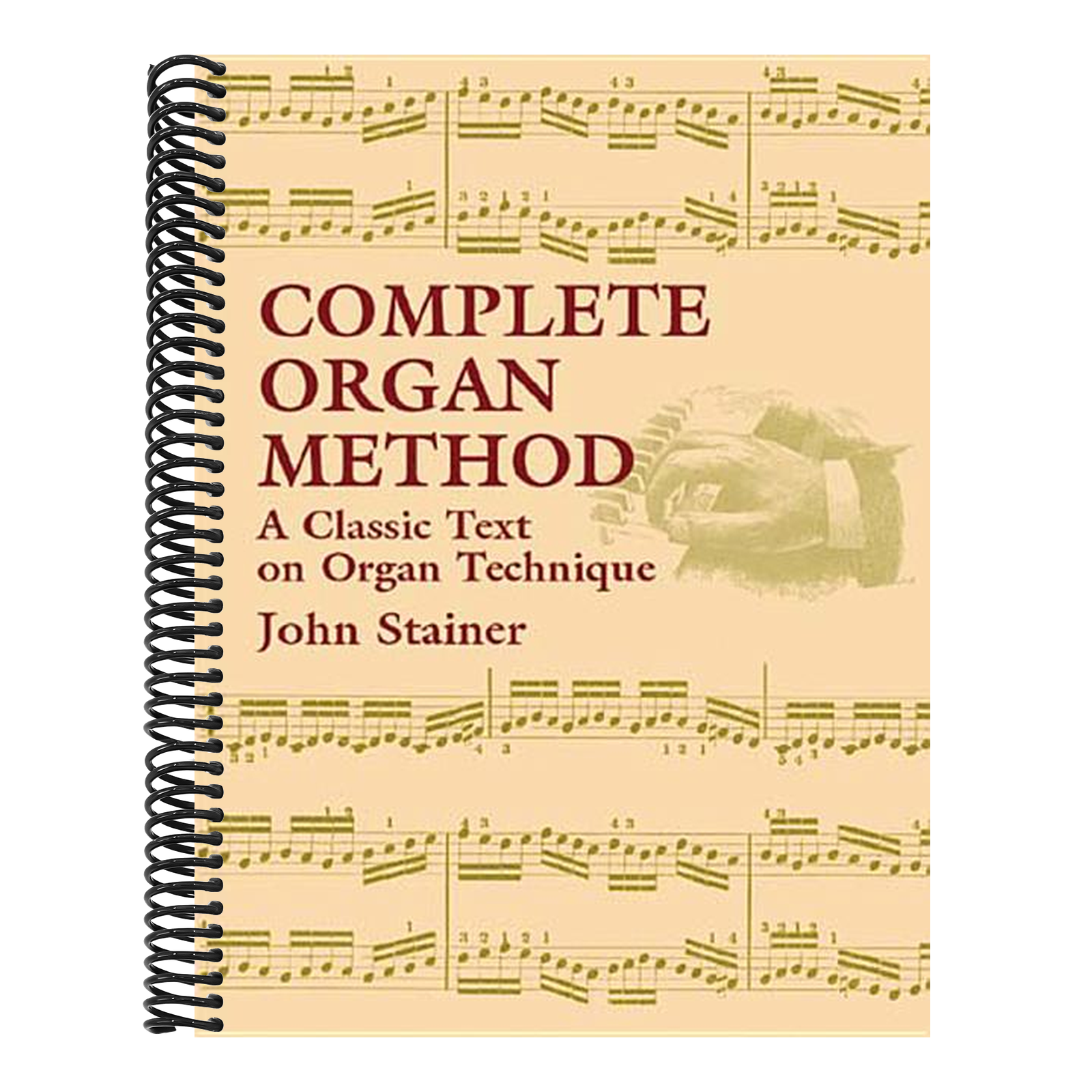 Complete Organ Method: A Classic Text on Organ Technique