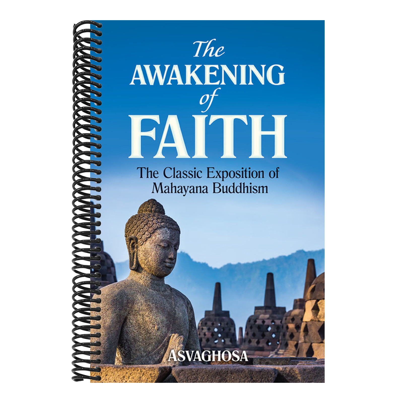 The Awakening of Faith: The Classic Exposition of Mahayana Buddhism