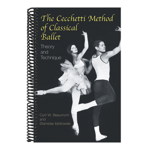 The Cecchetti Method of Classical Ballet: Theory and Technique