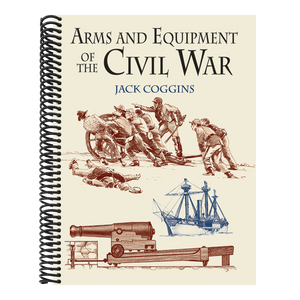 Arms and Equipment of the Civil War