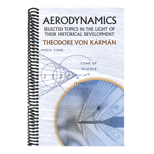 Aerodynamics: Selected Topics in the Light of Their Historical Development