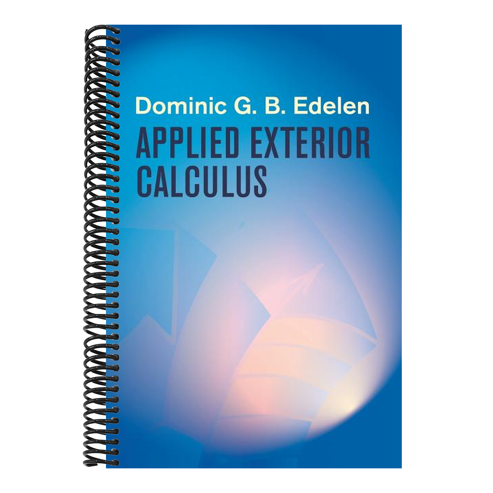 Applied Exterior Calculus (Revised)
