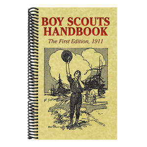 Boy Scouts Handbook: The First Edition, 1911