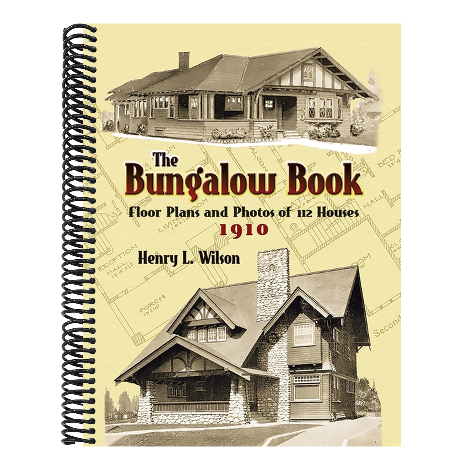The Bungalow Book: Floor Plans and Photos of 112 Houses, 1910