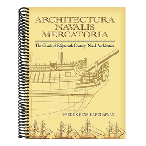 Architectura Navalis Mercatoria: The Classic of Eighteenth-Century Naval Architecture