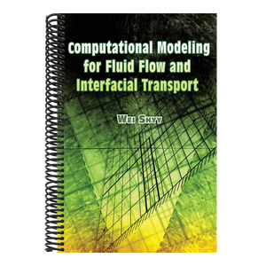 Computational Modeling for Fluid Flow and Interfacial Transport