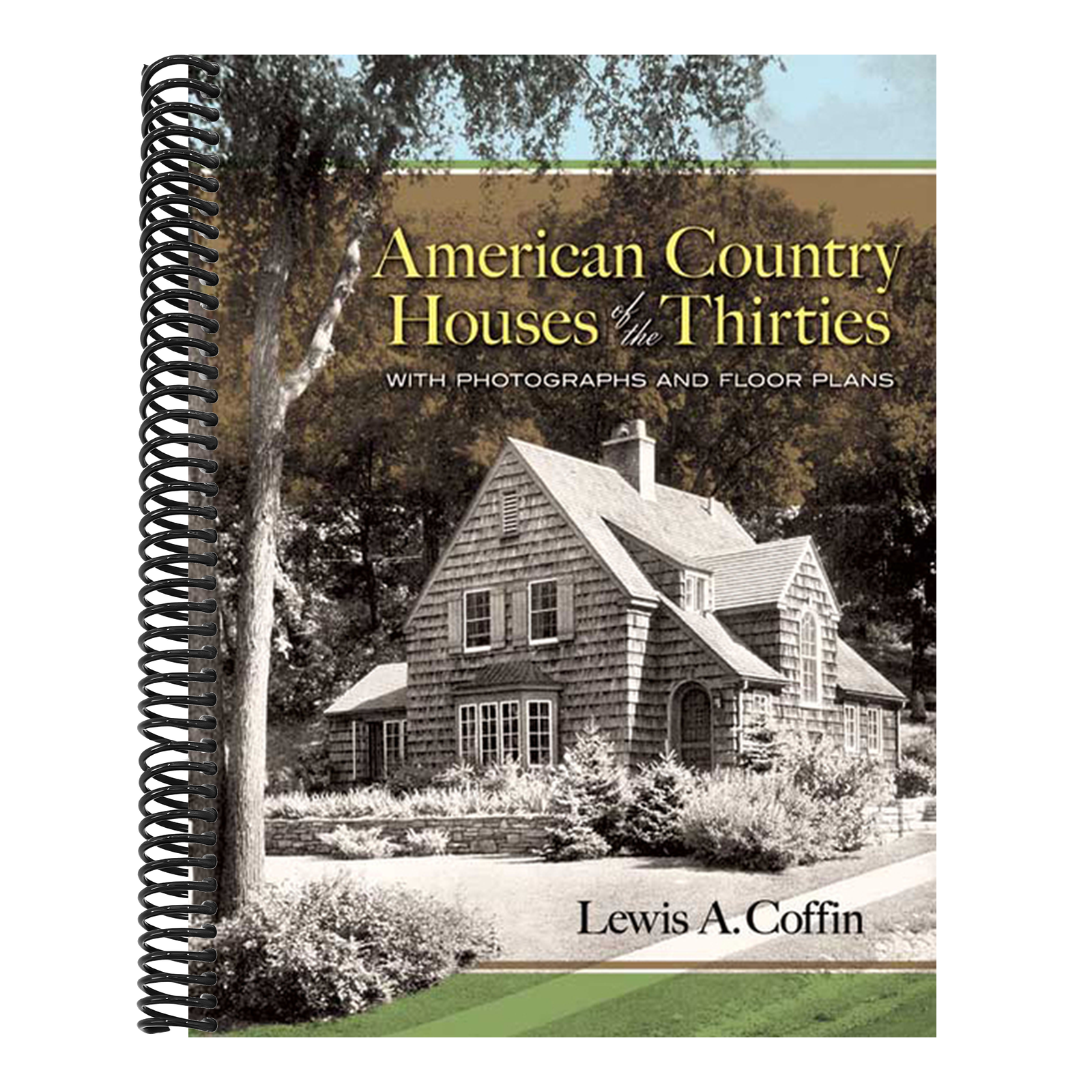 American Country Houses of the Thirties: With Photographs and Floor Plans