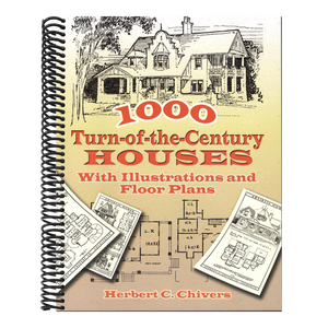 1000 Turn-Of-The-Century Houses: With Illustrations and Floor Plans