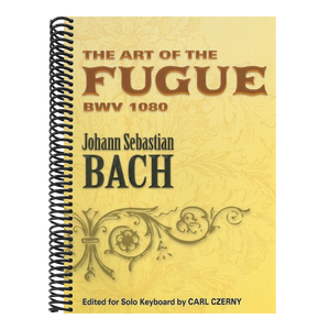 The Art of the Fugue Bwv 1080: Edited for Solo Keyboard by Carl Czerny