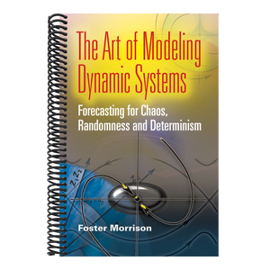 The Art of Modeling Dynamic Systems: Forecasting for Chaos, Randomness, and Determinism