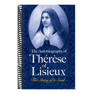The Autobiography of Thérèse of Lisieux: The Story of a Soul