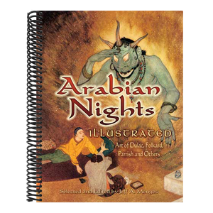 Arabian Nights Illustrated: Art of Dulac, Folkard, Parrish and Others