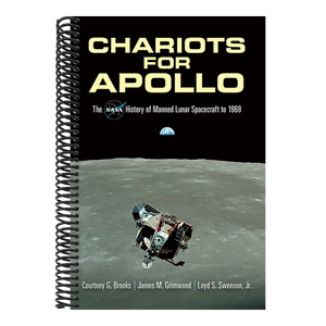 Chariots for Apollo: The NASA History of Manned Lunar Spacecraft to 1969