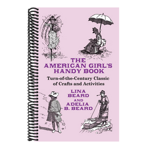 The American Girl's Handy Book