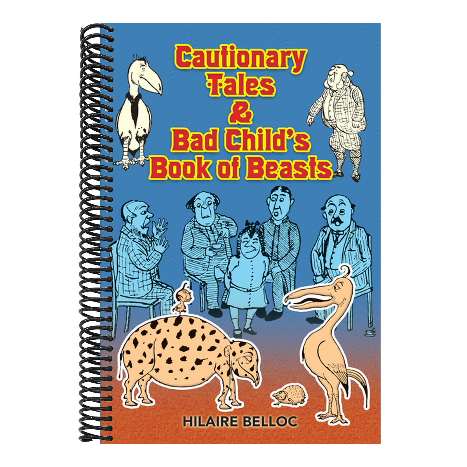 Cautionary Tales & Bad Child's Book of Beasts