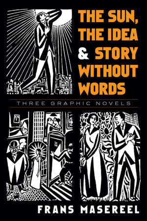The Sun, the Idea & Story Without Words: Three Graphic Novels (Green)