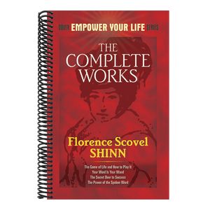 The Complete Works of Florence Scovel Shinn