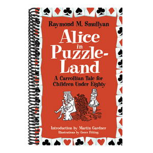 Alice in Puzzle-Land: A Carrollian Tale for Children Under Eighty