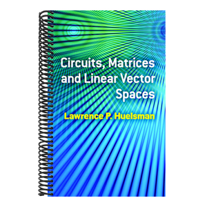 Circuits, Matrices and Linear Vector Spaces