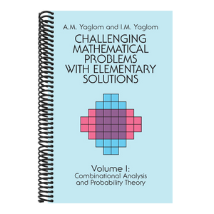 Challenging Mathematical Problems with Elementary Solutions, Vol. I: Volume 1 (Revised)